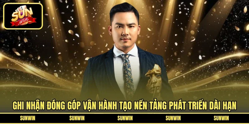 Ghi nhận đóng góp vận hành tạo nền tảng phát triển dài hạn