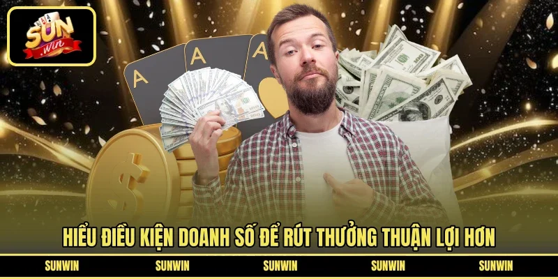 Hiểu điều kiện doanh số để rút thưởng thuận lợi hơn