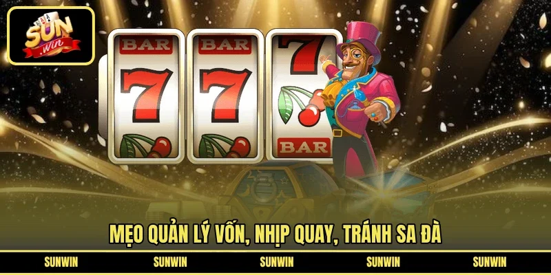 Mẹo quản lý vốn, nhịp quay, tránh sa đà