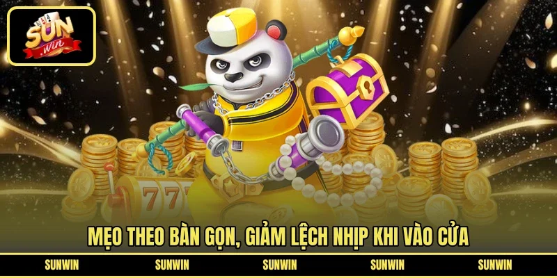 Mẹo theo bàn gọn, giảm lệch nhịp khi vào cửa